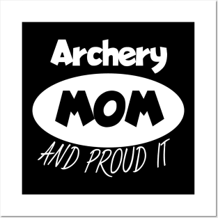 Archery mom and proud it Posters and Art